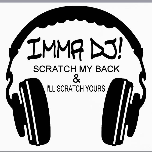 I'M A DJ!