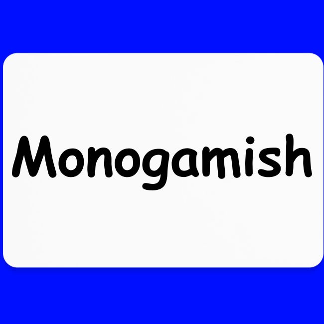 Monogamish
