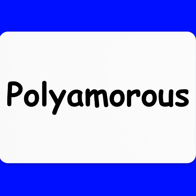 Polyamorous