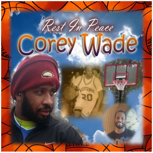 RIP Corey Wade 2016