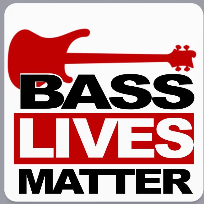 BASS LIVES MATTER