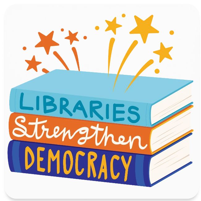 Libraries Strengthen Democracy