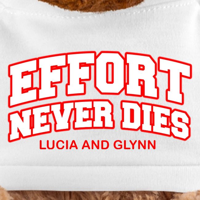 Effort Never Dies