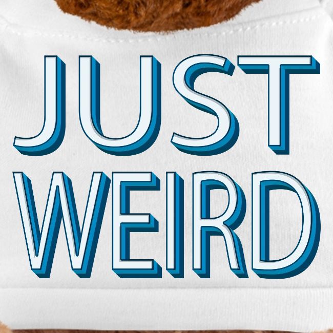 Just Weird