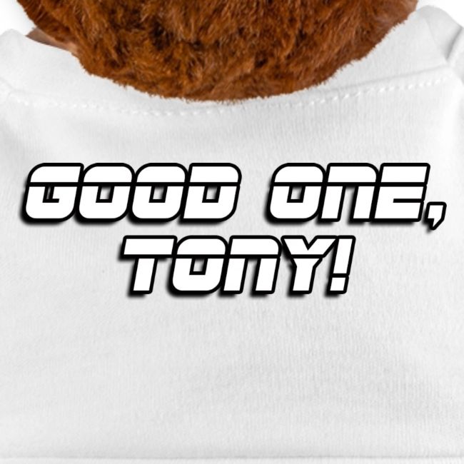 GOOD ONE, TONY! (text only)