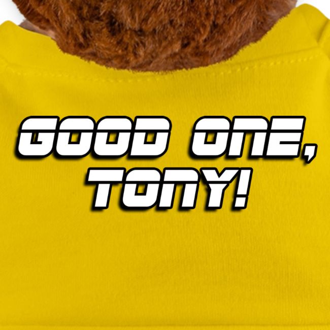 GOOD ONE, TONY! (text only)