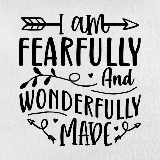 I Am Fearfully and Wonderfully Made Psalm