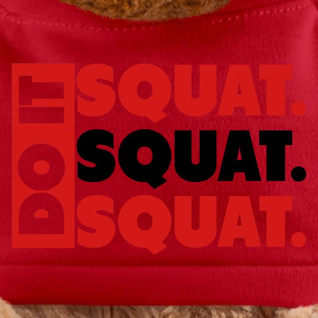 Do It. Squat.Squat.Squat