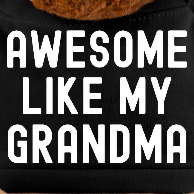 AWESOME LIKE MY GRANDMA