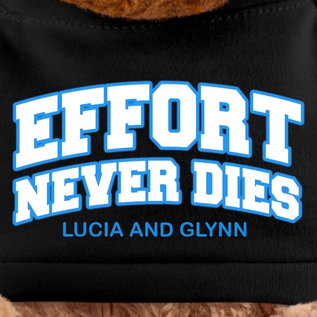 Effort Never Dies