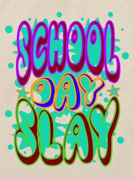 School Day Slay
