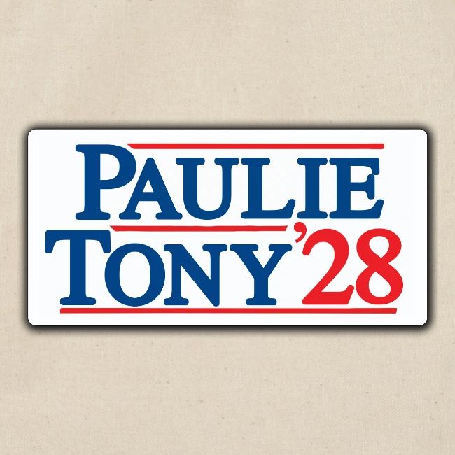 Paulie and Tony for Co-President 2028