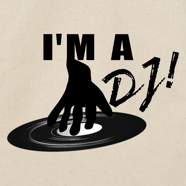 I'M A DJ!