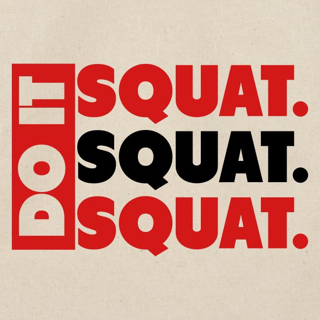Do It. Squat.Squat.Squat