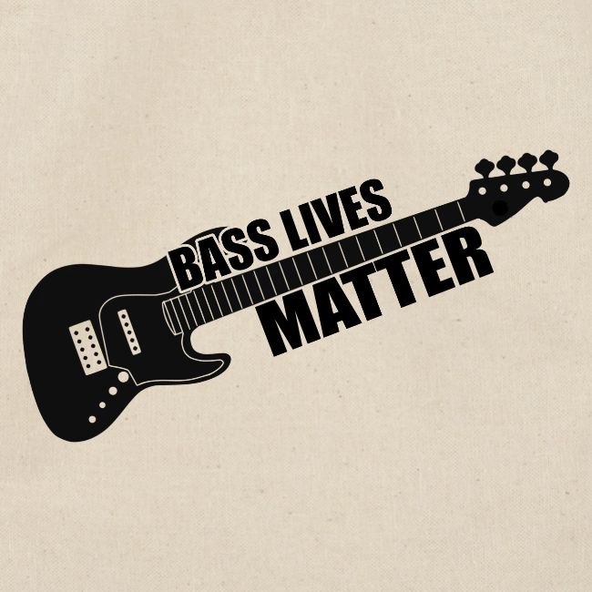 BASS LIVES MATTER