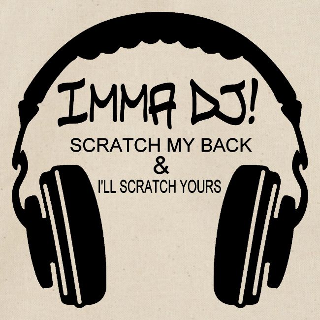 I'M A DJ!