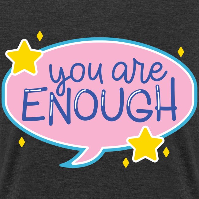 Your are Enough