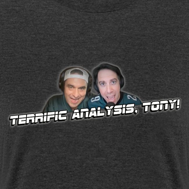 TERRIFIC ANALYSIS, TONY! (WITH GLOW)