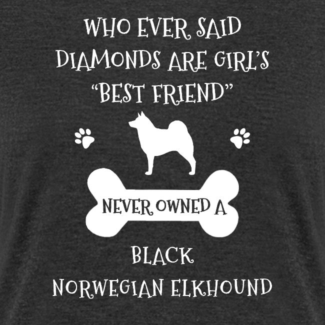 My Best Friend Is Black Norwegian Elkhound Cool