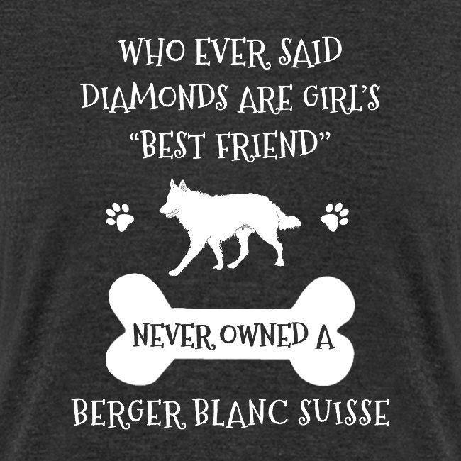 My Best Friend Is Berger Blanc Suisse Cool Gift