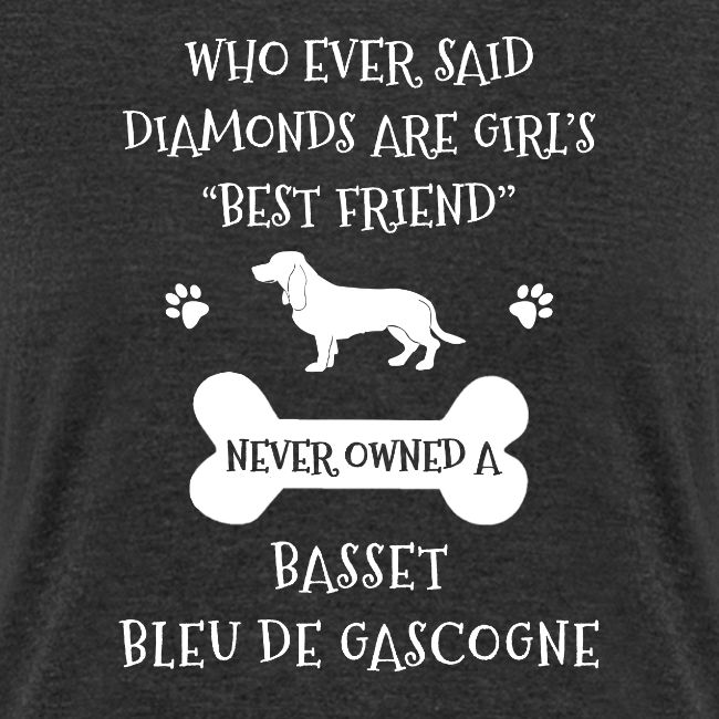 My Best Friend Is Basset Bleu De Gascogne Cool
