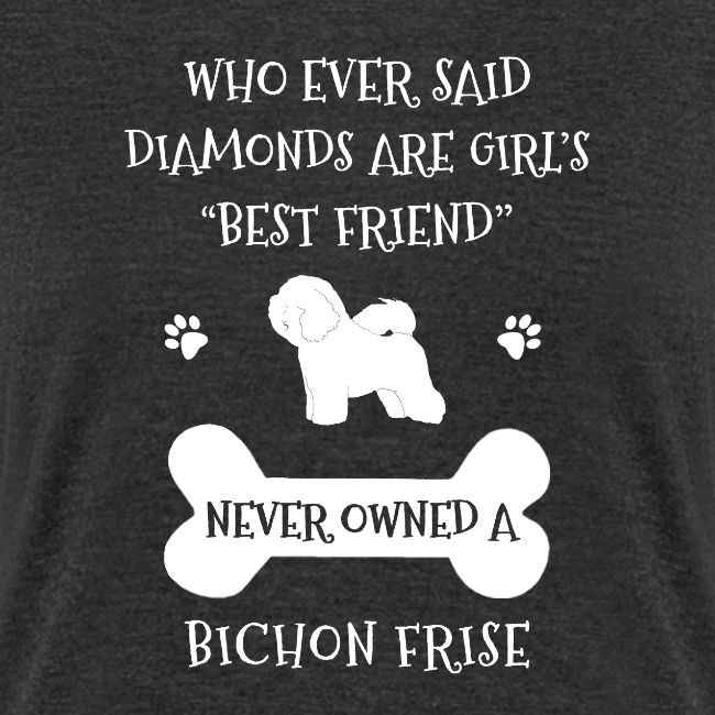 My Best Friend Is Bichon Frise Cool Gift