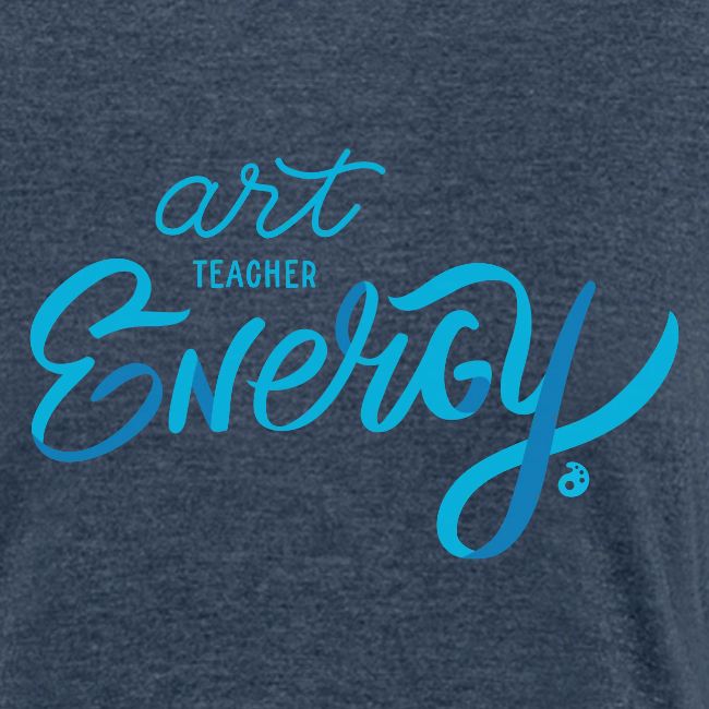 Art Teacher Energy (AOEU Blue)