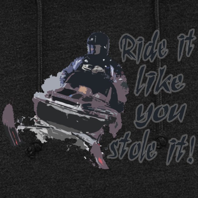 Ride It Like You Stole It