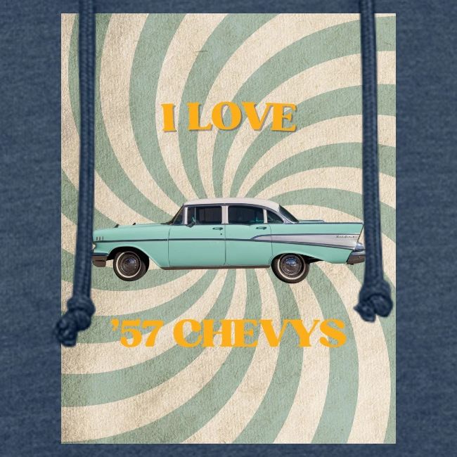 I Love '57 Chevys