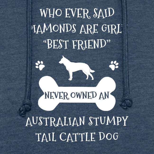 Best Friend Is Australian Stumpy Tail Cattle Dog