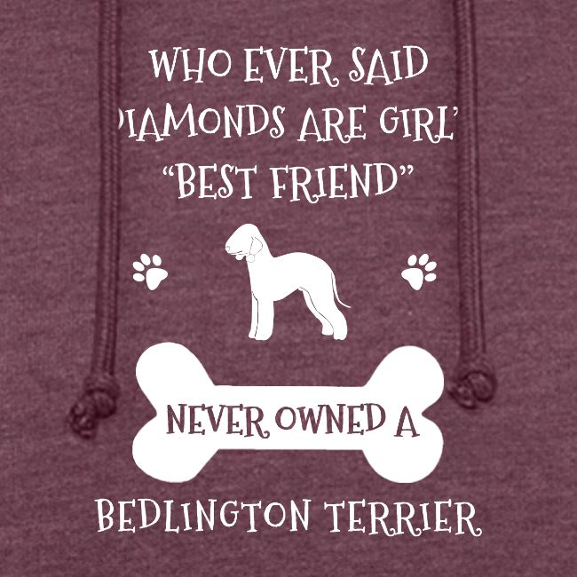 My Best Friend Is Bedlington Terrier Cool Gift