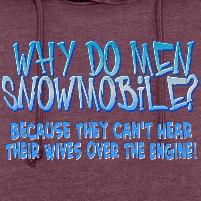 Why Do Men Snowmobile?