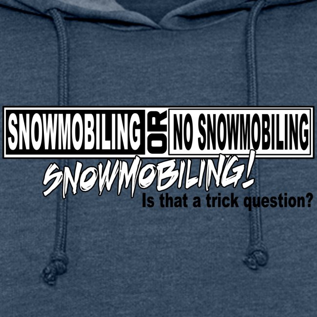 Snowmobiling Trick Question