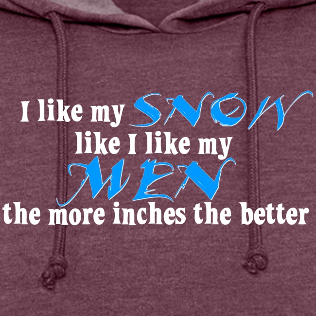 Snow & Men - The More Inches the Better