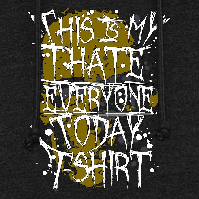 This Is My I Hate Everyone Today T-Shirt Gift Idea