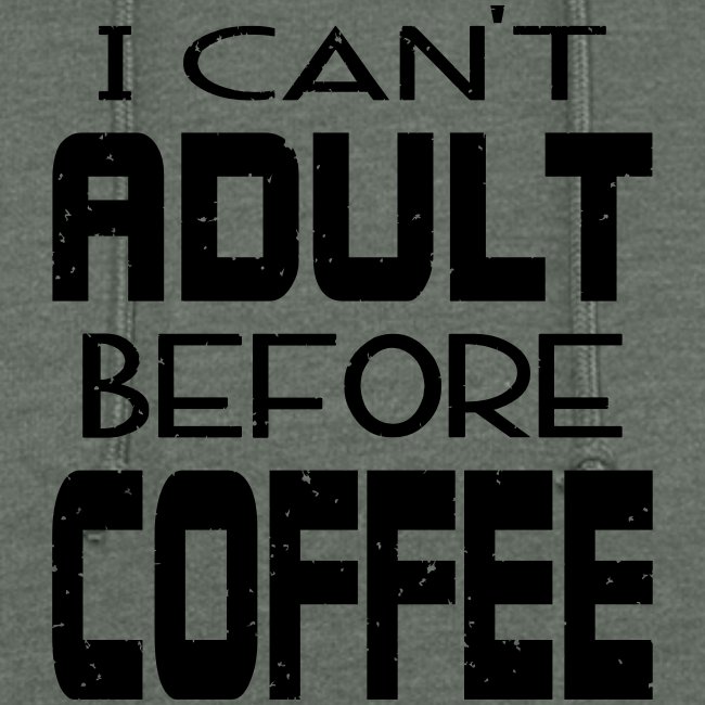 Cant Adult Before Coffee