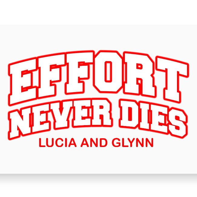 Effort Never Dies