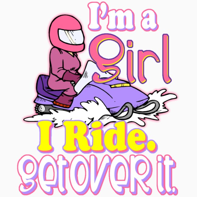 I'm a Girl. I Ride.