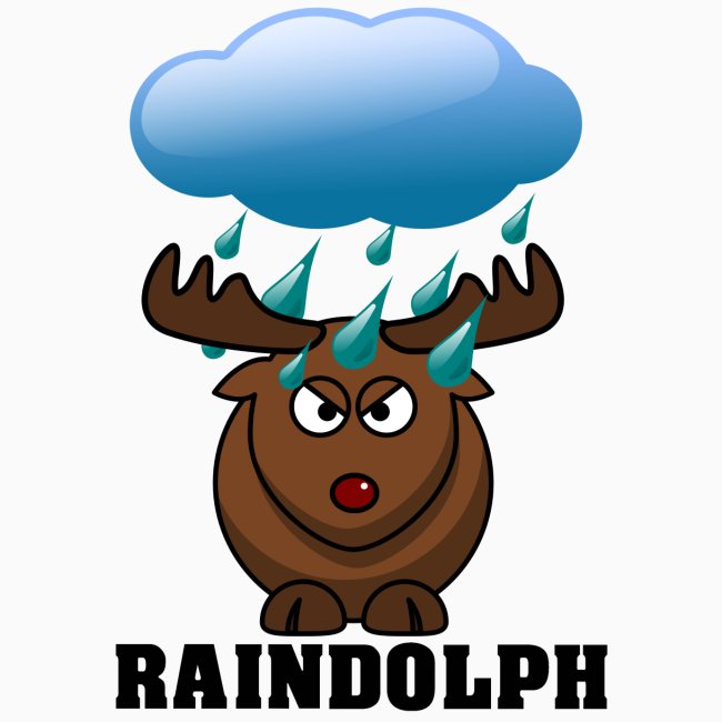 Raindolph the red nosed reindeer Deer Gift Idea