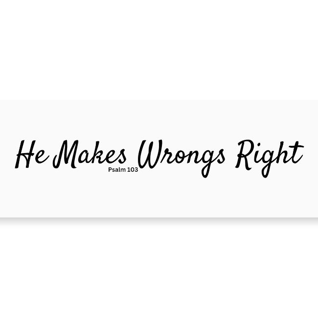 He Makes Wrongs Right 1600 x 600long px