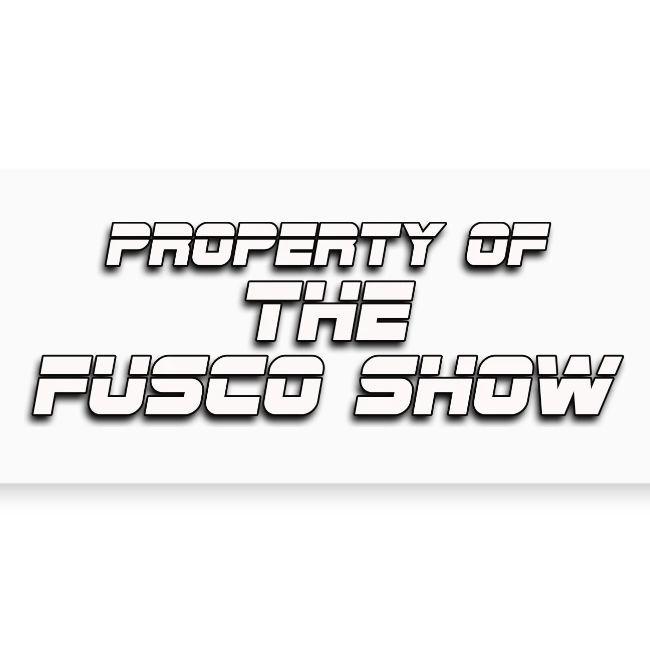 PROPERTY OF FUSCO SHOW