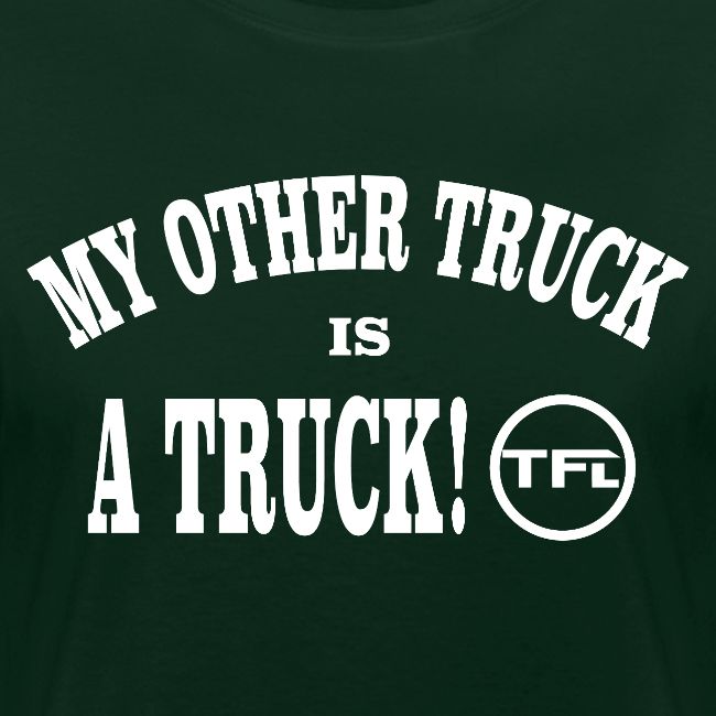My Other Truck is a Truck!