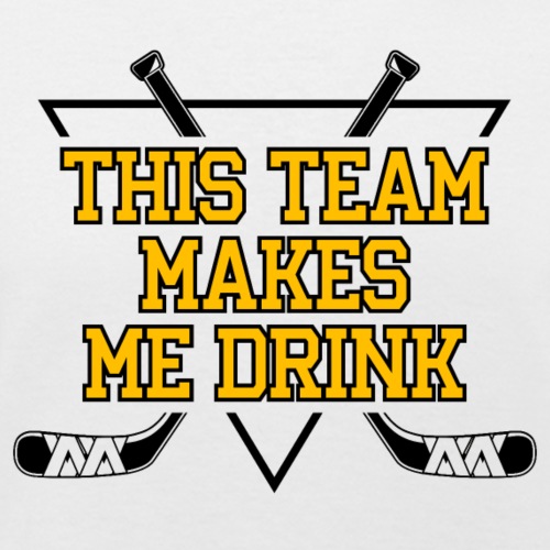 This Team Makes Me Drink (Hockey) - Champion Unisex T-Shirt