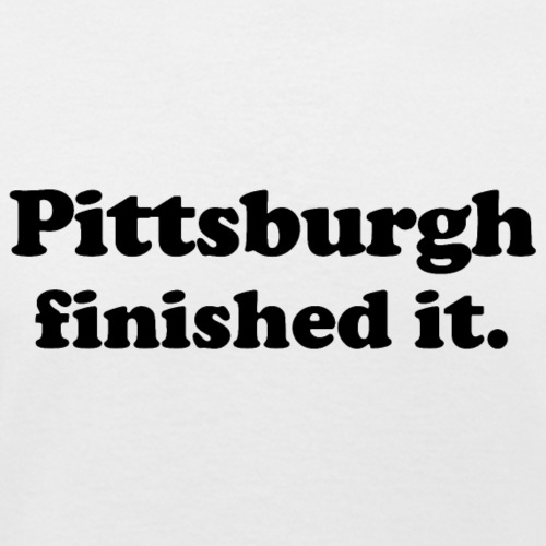 Pittsburgh Finished It (GOLD) - Champion Unisex T-Shirt