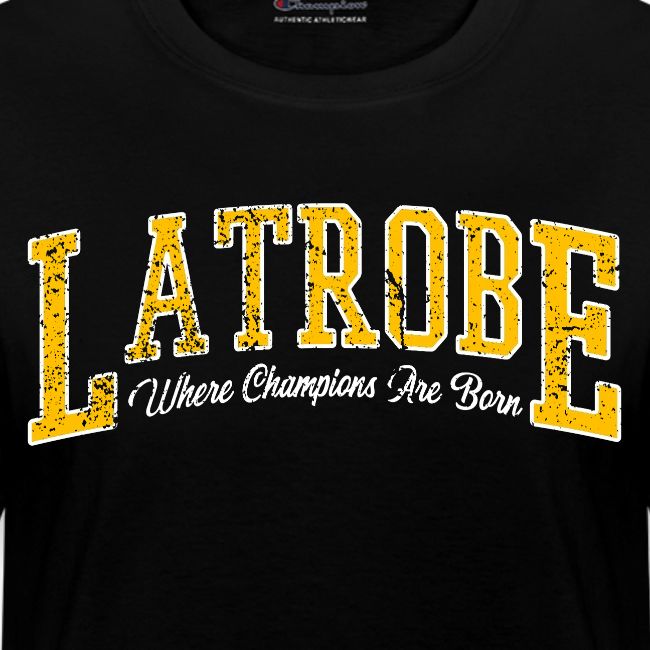 Latrobe - Where Champions Are Born