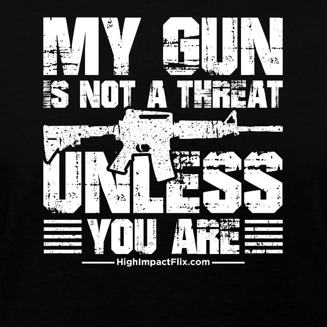 My Gun is Not a Threat