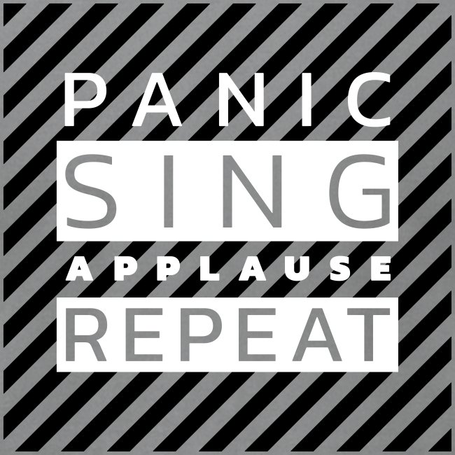 Panic — Sing — Applause — Repeat (duotone)
