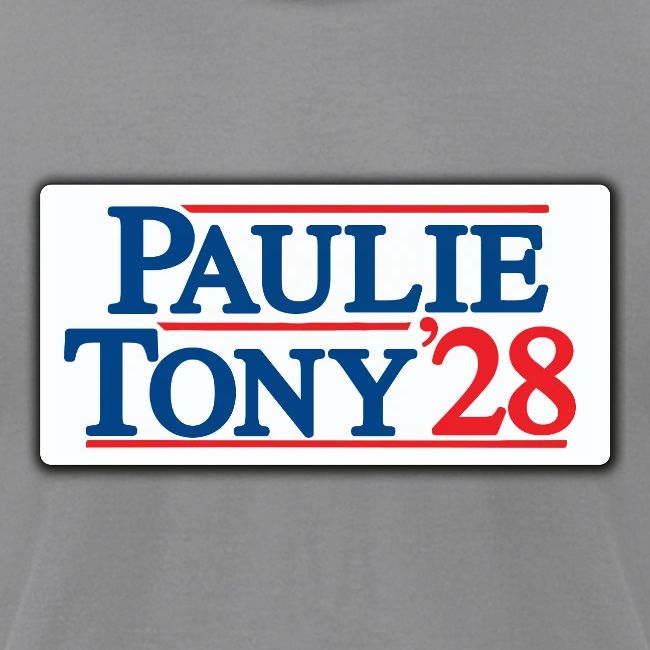 Paulie and Tony for Co-President 2028