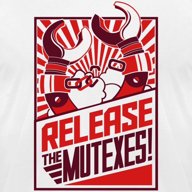 Release the Mutexes!