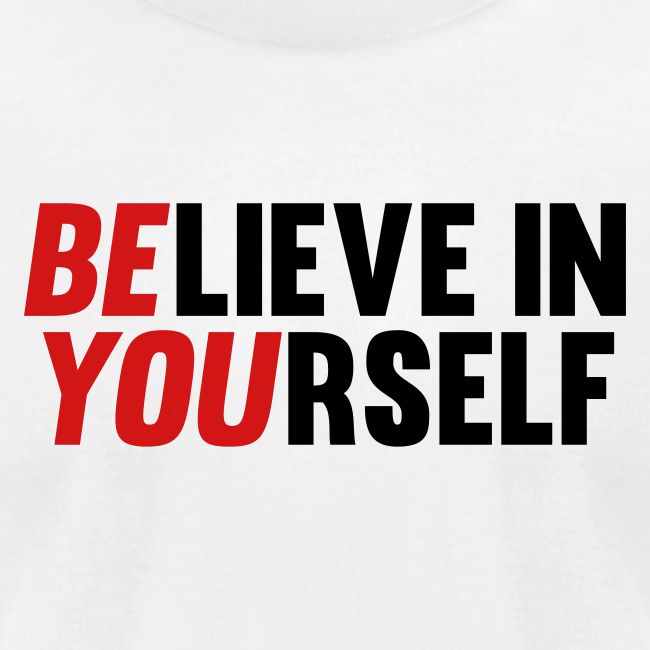Believe in Yourself